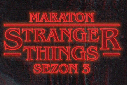 Maraton STRANGER THINGS – Sezon 3