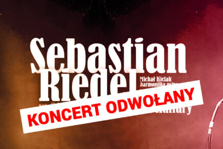 Koncert Sebastiana Riedla ODWOŁANY!