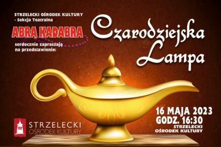 Spektakl „Czarodziejska Lampa” 16 maja 2023