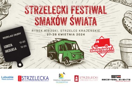 Strzelecki Festiwal Smaków Świata 27-28.04.2024r.