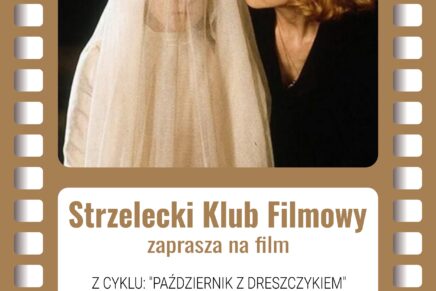 Strzelecki Klub Filmowy zaprasza na seans