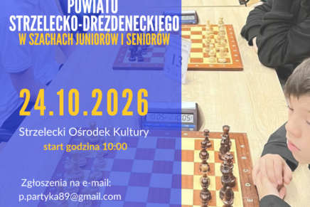 Otwarte Mistrzostwa Powiatu Strzelecko-Drezdeneckiego w Szachach Juniorów i Seniorów